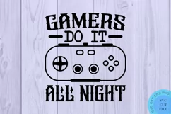 Gamers Do It All Night Svg Gamer Svg Video Gaming SVG Product Image 2