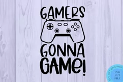 Gamers Gonna Game Svg Gamer Svg Gaming Svg Video Gamer SVG Product Image 2