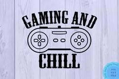 Gaming And Chill SVG Video Game Svg Gamer Svg Gaming Svg Product Image 2