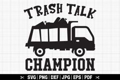 Trash Talk Champion SVG, Garbage Truck PNG Product Image 1