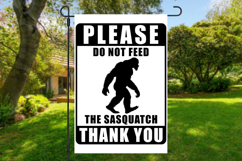 Do Not Feed The Sasquatch Funny Sign Product Image 2