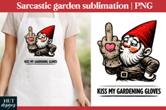 Sarcastic Garden Gnome sublimation Gunny garden quotes Product Image 1