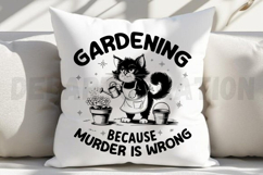 Gardening because murder is wrong SVG Product Image 3
