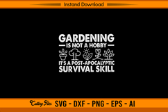 Gardening Is Not a Hobby SVG Funny Survival Quote Product Image 1