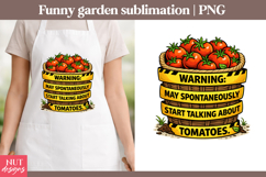 Garden sublimation Funny quotes Tomato Gardening humor Product Image 1