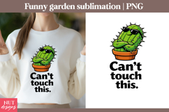 Garden sublimation Funny quotes Cool Cactus Product Image 1