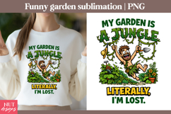Gardening humor Funny quotes My Garden Is a Jungle Product Image 1