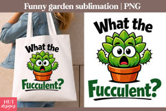 Plant sublimation Sarcastic quotes Funny succulent png Product Image 1