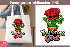 Garden sublimation Motivational quotes You Grow Girl Rose Product Image 1