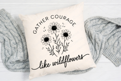Gather Courage Like Wildflowers SVG, Wildflower Quote SVG Product Image 2