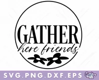 Gather Here Friends | Round Friends Svg | Friends Door Sign Product Image 2