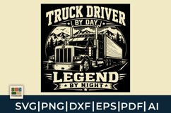 Truck Driver By Day Legend By Night SVG Product Image 1