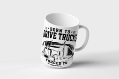 Born To Drive Trucks Forced To Work SVG Product Image 3
