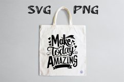 Make today amazing quote Svg Png Product Image 1