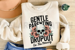 Gentle Parenting Dropout EST This Morning Sublimation PNG Product Image 2