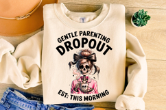Gentle Parenting Dropout Sarcastic Mom PNG, Funny Skeleton Product Image 3
