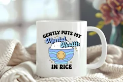 Funny Mental Health Quotes | Gently Puts In Rice Product Image 4