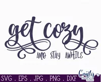 Get Cozy And Stay Awhile Farmhouse Home Sign Svg Product Image 2
