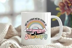 Funny Mental Health Quotes | We're Going To Therapy Product Image 4