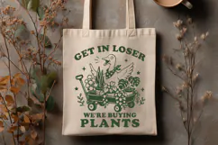 Get In Loser We're Buying Plants SVG, Plant Lover Funny PNG Product Image 3