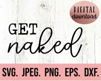 Get Naked SVG - Cute Funny DIY Bathroom Sign Decor Product Image 2