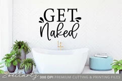 Get Naked Funny Bathroom Sign SVG Cut File Funny Quote SVG Product Image 1