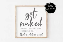 Funny Bathroom Svg, Get Naked Svg, Bathroom Sign Svg Product Image 1