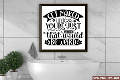 Get naked unless you&#039;re just visiting SVG, Funny Bathroom SV Product Image 1