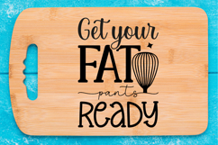 Get your fat pants ready SVG, Cutting Board SVG Product Image 1