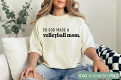 So God Made A Volleyball Mom SVG | Volleyball Mama PNG Product Image 1