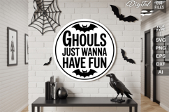 Ghouls Just Wanna Have Fun SVG File | Halloween Round Sign Product Image 1