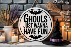 Ghouls Just Wanna Have Fun SVG File | Halloween Round Sign Product Image 2