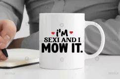 I'm sexi and i mow it. SVG, Dad SVG Design Product Image 2