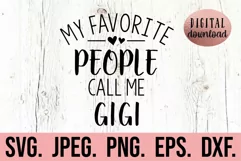 My Favorite People Call Me Gigi SVG - Mothers Day Gigi Life Product Image 1