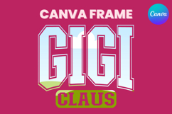 GIGI Claus Canva Frame Family Christmas Varsity Shirt Product Image 1