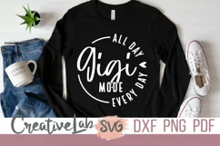 Gigi Mode All Day Every Day, Gigi SVG, Gigi Shirt PNG Product Image 2