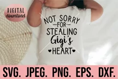 Not Sorry For Stealing Gigis Heart SVG - Mothers Day SVG Product Image 1