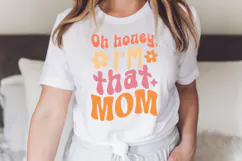 Oh Honey, I'm That Mom SVG, Funny Mom SVG, Sassy Mom SVG Product Image 2