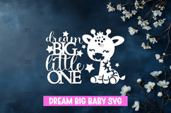 Dream big little one - Nursery Decor SVG Product Image 1