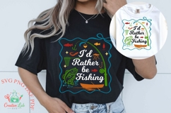 I Would Rather Be Fishing SVG PNG, Funny Girl Fishing SVG Product Image 1