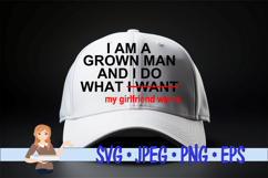 I Am A Grown Man I Do What My Girlfriend Wants Product Image 2