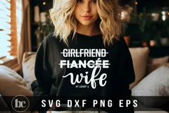 Girlfriend Fiancee Wife SVG | Future Bride SVG | Wedding SVG Product Image 1
