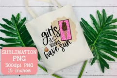 Girls Just Wanna Have Sun | Funny Summer Sublimation Product Image 1