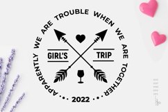 Girls trip svg, Trouble when we are together, Girls weekend Product Image 3