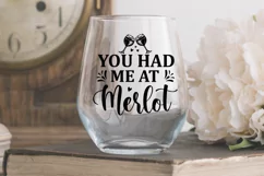  You had me at Merlot, tumbler, drinking, birthday, drinking shirt, napa bachelorette, merlot shirt, digital download, wall decor, home decor, wine gifts, wine glasses, funny gift, wine decor, wine print, wine quote, wine shirts, kitchen art, SVG, Wine Gl