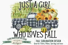 Girl Who Loves Fall Sublimation | Plaid Truck with Pumpkins Product Image 1