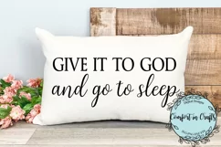 Give it to God and Go to Sleep SVG and Sublimation design Product Image 1