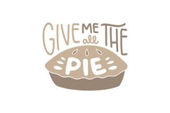Give Me All The Pie Product Image 1