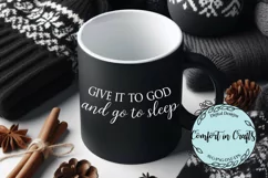 Give it to God and Go to Sleep SVG and Sublimation design Product Image 3