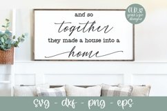 And So Together They Made A House Into A Home| Family SVG Product Image 1